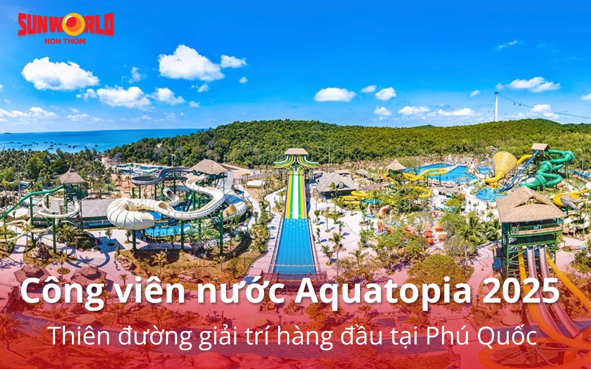 công viên nước aquatopia