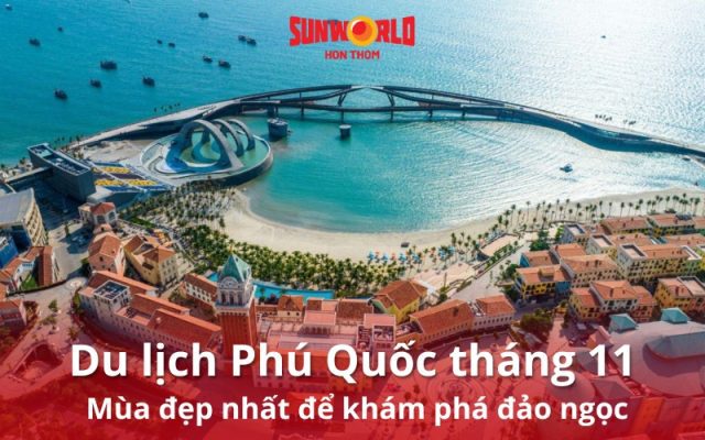 kinh nghiệm du lịch phú quốc tháng 11