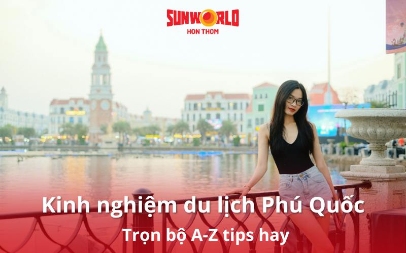 kinh nghiệm du lịch phú quốc